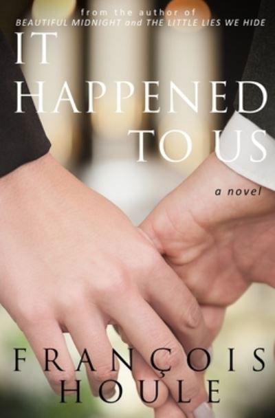 Cover for Francois Houle · It Happened to Us (Taschenbuch) (2015)