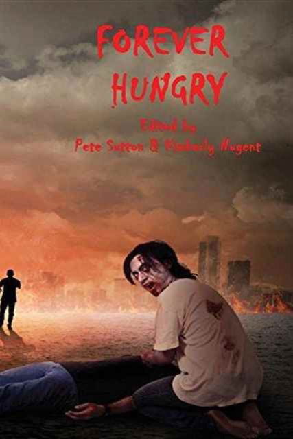 Cover for Professor Peter Sutton · Forever Hungry (Paperback Book) (2016)