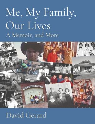 Cover for David Gerard · Me, My Family, Our Lives: A Memoir, and More (Taschenbuch) (2021)