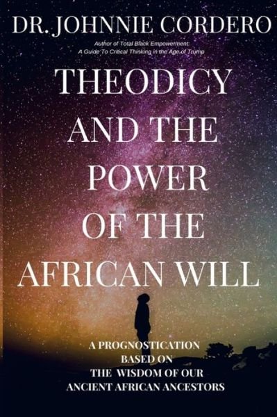 Cover for Johnnie Cordero · Theodicy and Power of the African Will (Paperback Bog) (2017)