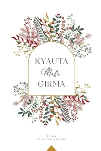 Cover for Love God Greatly · Kyauta Mafi Girma (Paperback Book) (2024)