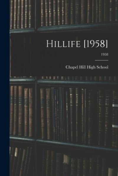 Cover for Chapel Hill High School (Chapel Hill · Hillife [1958]; 1958 (Taschenbuch) (2021)