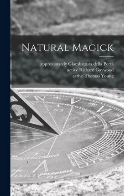 Cover for Giambattista Della Approximat Porta · Natural Magick (Hardcover Book) (2021)