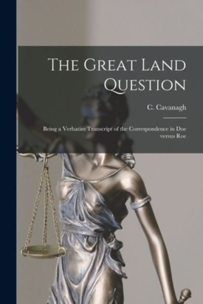 Cover for C (Christopher) Cavanagh · The Great Land Question (Paperback Book) (2021)