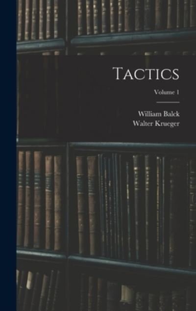 Cover for William Balck · Tactics; Volume 1 (Bok) (2022)