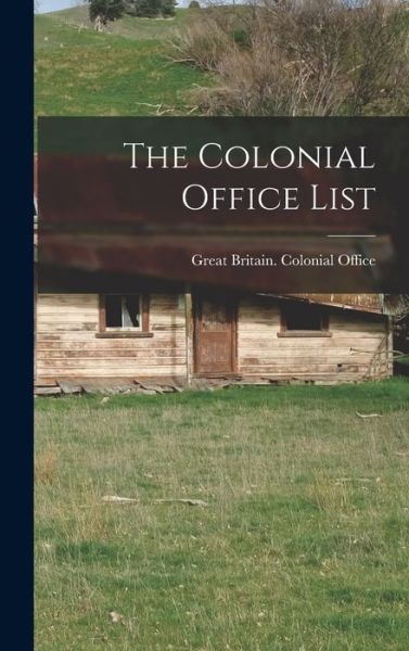 Cover for Great Britain Colonial Office · Colonial Office List (Book) (2022)