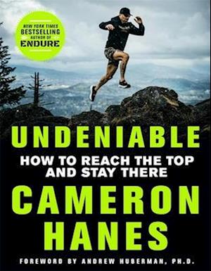 Cover for Cameron Hanes · Undeniable: How to Reach the Top and Stay There (Hardcover Book) (2025)