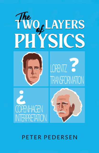 The Two Layers of Physics - Peter Pedersen - Books - Austin Macauley Publishers - 9781035871124 - January 3, 2025