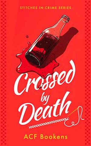 Crossed By Death - Stitches in Crime - ACF Bookens - Books - Vinci Books - 9781036704124 - October 9, 2025