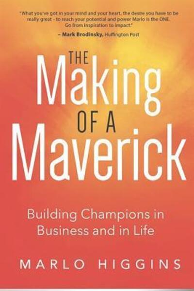 Cover for Marlo Higgins · The Making of a Maverick (Paperback Book) (2018)