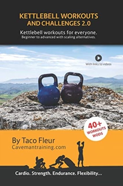 Cover for Taco Fleur · Kettlebell Workouts and Challenges 2.0: Kettlebell workouts for everyone. Beginners to advanced with scaling alternatives. - Kettlebell Workouts (Taschenbuch) (2019)