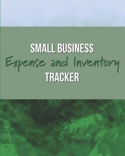 Cover for Larkspur &amp; Tea Publishing · Small Business Expense and Inventory Tracker (Paperback Book) (2019)