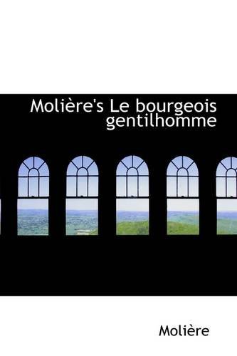 Cover for Molire · Moli Re's Le Bourgeois Gentilhomme (Paperback Book) (2009)