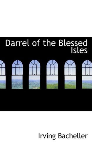 Cover for Irving Bacheller · Darrel of the Blessed Isles (Paperback Book) (2009)