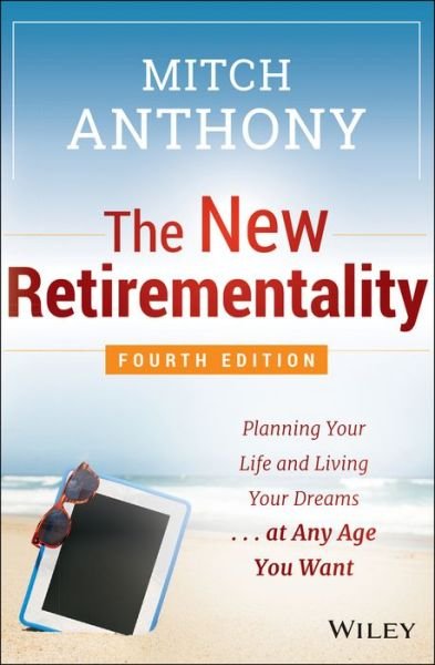 Cover for Anthony · The New Retirementality (Book) [4th edition] (2017)
