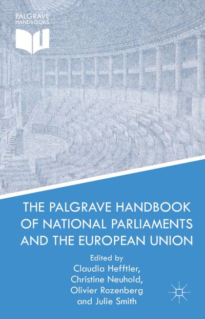 Cover for Claudia Hefftler · The Palgrave Handbook of National Parliaments and the European Union (Hardcover Book) (2015)