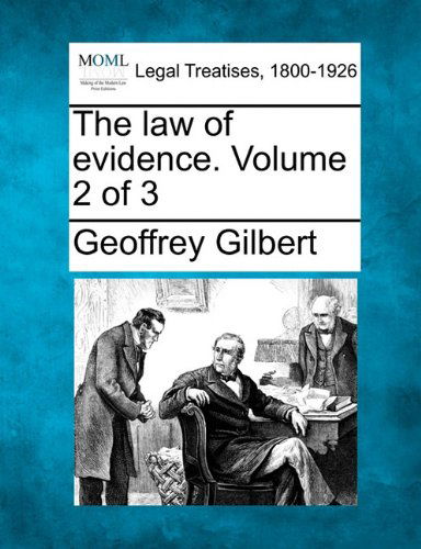 Cover for Geoffrey Gilbert · The Law of Evidence. Volume 2 of 3 (Paperback Book) (2010)