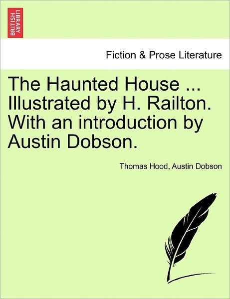 Cover for Thomas Hood · The Haunted House ... Illustrated by H. Railton. with an Introduction by Austin Dobson. (Paperback Bog) (2011)