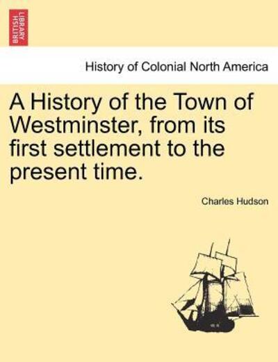 Cover for Charles Hudson · A History of the Town of Westminster, from Its First Settlement to the Present Time. (Paperback Book) (2011)