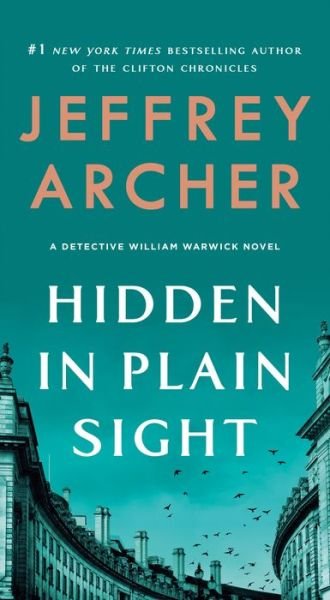 Cover for Jeffrey Archer · Hidden in Plain Sight: A Detective William Warwick Novel - William Warwick Novels (Paperback Book) (2021)