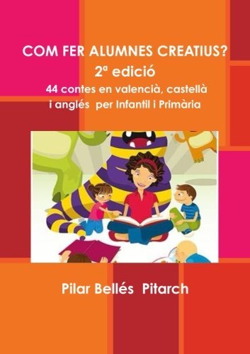 Cover for Pilar Bellés Pitarch · Com Fer Alumnes Creatius? (2ª Edición) (Spanish Edition) (Taschenbuch) [Spanish edition] (2014)