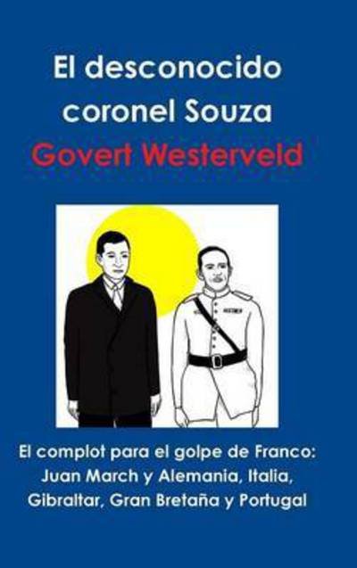 El Complot Para El Golpe De Franco - Govert Westerveld - Books - Lulu.com - 9781326168124 - January 29, 2015