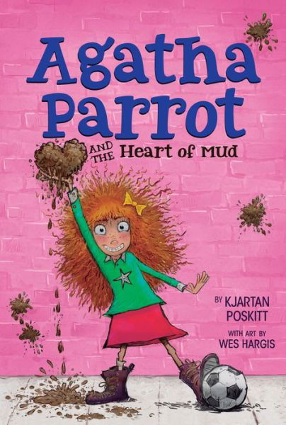 Cover for Kjartan Poskitt · Agatha Parrot and the Heart of Mud (Paperback Book) (2017)