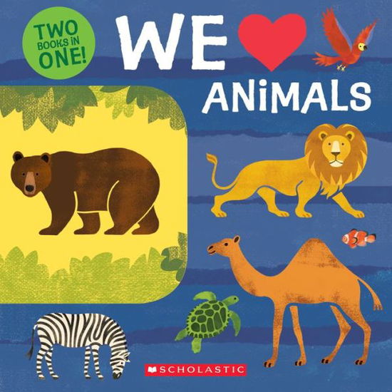 Cover for Lo Cole · We Love Animals: Two Books in One! (Board book) (2019)