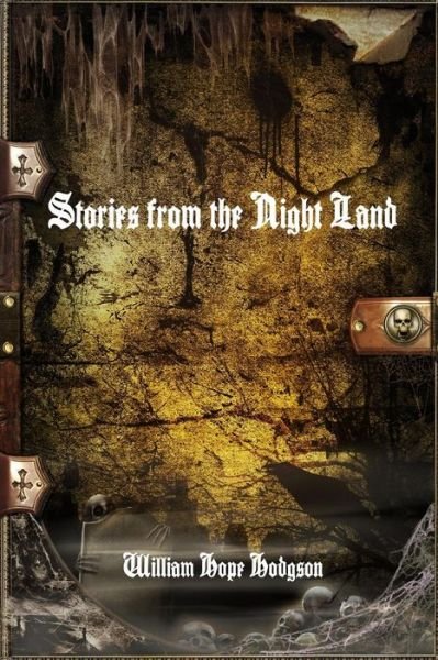 Cover for William Hope Hodgson · Stories from the Night Land (Paperback Bog) (2016)