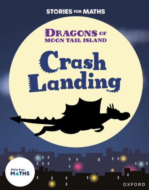 Cover for Lorna Greengrass · Stories for Maths: Oxford Reading Level 7: Crash Landing - Stories for Maths (Taschenbuch) (2024)