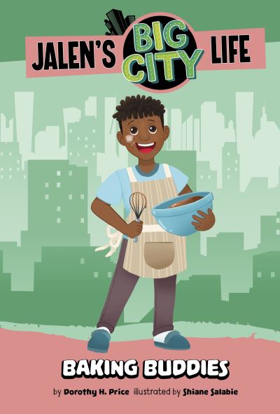 Cover for Dorothy H. Price · Baking Buddies - Jalen’s Big City Life (Paperback Bog) (2024)