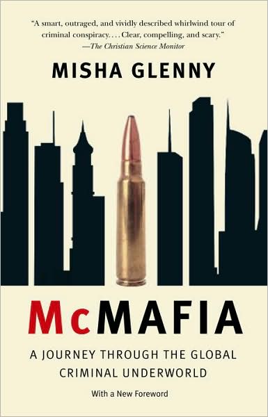 Cover for Misha Glenny · McMafia: A Journey Through the Global Criminal Underworld (Paperback Book) [Reprint edition] (2009)