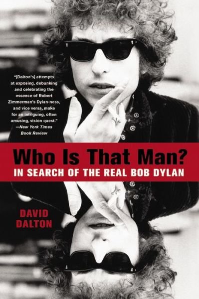 Cover for Bob Dylan · Who Is That Man. In Search Of The Real Bob Dylan Hardback Book (Bok) (2016)