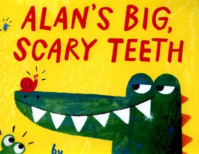 Cover for Jarvis · Alan's Big, Scary Teeth (Gebundenes Buch) (2016)