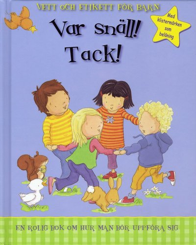 Cover for Jillian Harker · Var Snäll! Tack! Vett och etikett för barn (Bound Book) (2009)