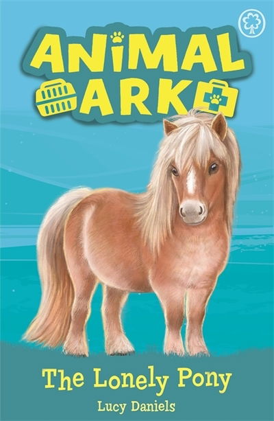 Cover for Lucy Daniels · Animal Ark, New 8: The Lonely Pony: Book 8 - Animal Ark (Taschenbuch) (2019)