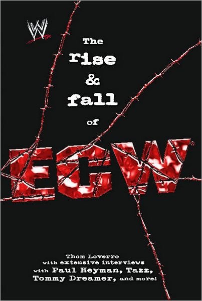 Cover for Thom Loverro · The Rise and Fall of Ecw - Wwe (Paperback Book) [New edition] (2007)