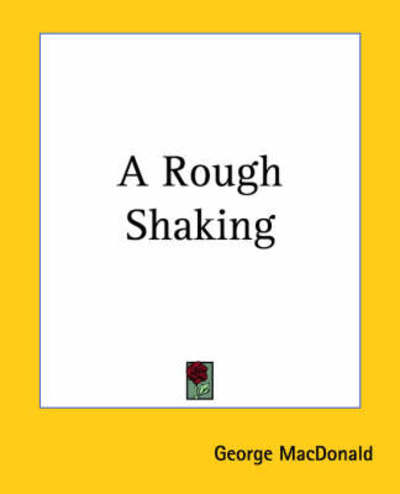 Cover for George Macdonald · A Rough Shaking (Paperback Book) (2004)