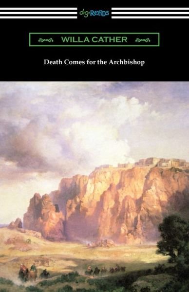 Death Comes for the Archbishop - Willa Cather - Libros - Digireads.com Publishing - 9781420981124 - 6 de enero de 2023