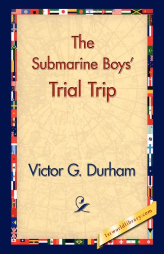 Cover for Victor G. Durham · The Submarine Boys' Trial Trip (Hardcover Book) (2006)