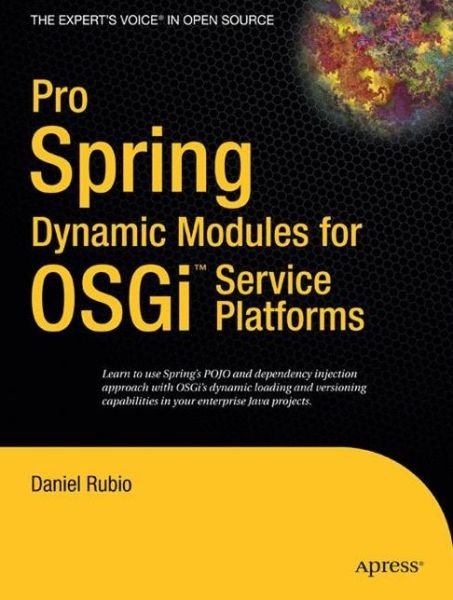 Cover for Daniel Rubio · Pro Spring Dynamic Modules for OSGi  Service Platforms (Pocketbok) [1st edition] (2009)