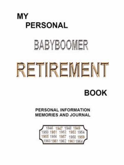 Cover for Lm Richard · My Personal Babyboomer Retirement Book (Paperback Book) (2007)