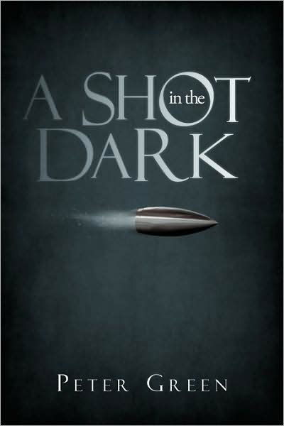 Cover for Peter Green · A Shot in the Dark (Paperback Bog) (2009)