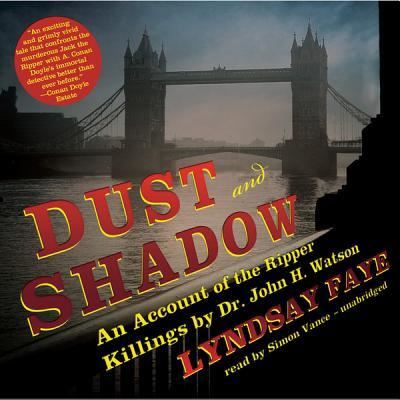 Cover for Lyndsay Faye · Dust and Shadow (CD) (2012)