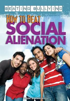 Cover for Jason Porterfield · How to beat social alienation (Book) [1st edition] (2012)