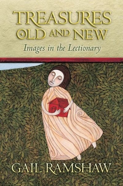 Cover for Gail Ramshaw · Treasures Old and New (Pb) (Taschenbuch) (2014)
