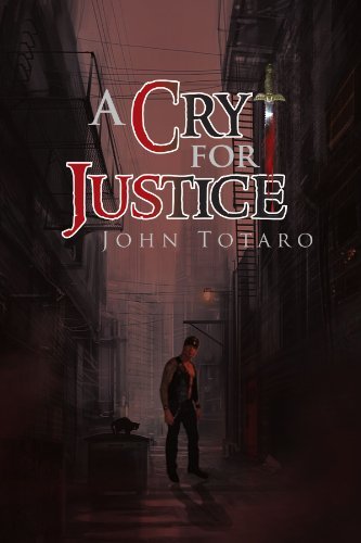 John Totaro · A Cry for Justice (Paperback Book) (2010)