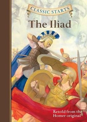 Cover for Homer · Classic Starts®: The Iliad - Classic Starts® (Innbunden bok) (2014)