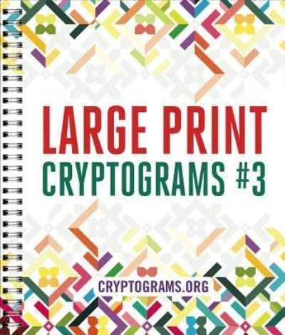 Cover for Cryptograms.org · Large Print Cryptograms #3 (Bok) (2019)