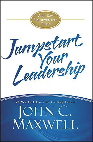 Cover for John C. Maxwell · JumpStart Your Leadership: A 90-Day Improvement Plan - JumpStart (Hardcover Book) (2014)